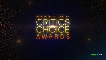 31η τελετή απονομής των Critics’ Choice Awards αποκλειστικά στην COSMOTE TV